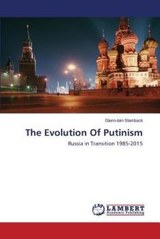 Paperback The Evolution Of Putinism Book