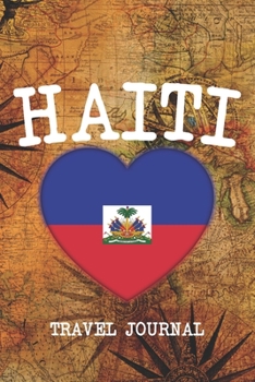 HAITI: 6x9 Travel planner I Road trip planner I Dot grid journal I Travel notebook I Travel diary I Pocket journal I Gift for Backpacker