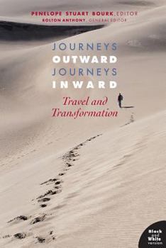 Journeys Outward, Journeys Inward: Travel and Transformation