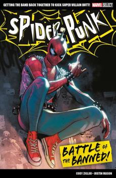 Paperback Marvel Select Spider-Punk: Battle of The Banned! Book