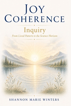Joy Coherence Inquiry