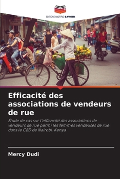 Efficacité des associations de vendeurs de rue (French Edition)