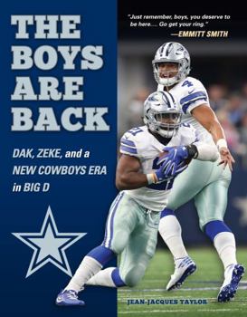 Paperback The Boys Are Back: Dak, Zeke, and a New Cowboys Era in Big D Book