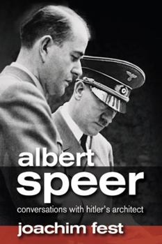 Hardcover Albert Speer: Conversations with Hitler's Architect Book