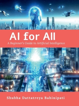 Hardcover AI for All: A Beginner's Guide to Artificial Intelligence Book