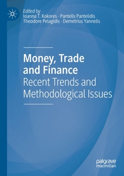 Paperback Money, Trade and Finance: Recent Trends and Methodological Issues Book
