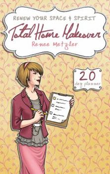 Paperback Total Home Makeover: A 20-Day Plan to Renew Your Space and Spirit Book