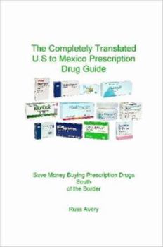 Paperback Completely Translated U.S. to Mexico Prescription Drug Guide Book