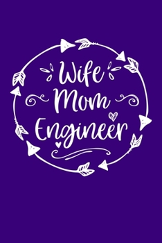 Paperback Wife Mom Engineer: Mom Journal, Diary, Notebook or Gift for Mother Book