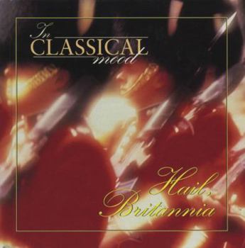 Audio CD The Classical Mood. Hail Britannia Book