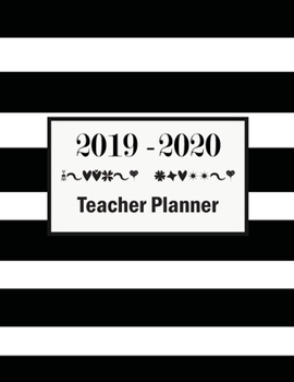 Teacher Planner 2019-2020: Teacher Calendar Schedule Organizer Academic Year Lesson Plan (September 2019 through August 2020) black and white cover