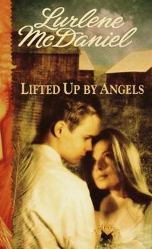 Lifted Up by Angels - Book #2 of the Angels Trilogy