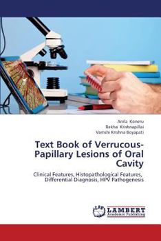 Paperback Text Book of Verrucous-Papillary Lesions of Oral Cavity Book