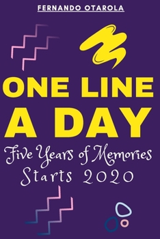 Paperback One Line a Day, Five Years of Memories Starts 2020: This five year journal has a page for each day of the year and space for entries each year beginni Book