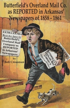 Paperback Butterfield's Overland Mail Co. as REPORTED in the Arkansas Newspapers of 1858-1861 Book