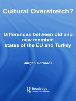 Paperback Cultural Overstretch?: Differences Between Old and New Member States of the EU and Turkey Book