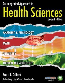 Paperback Workbook for Colbert/Ankney/Wilson/Havrilla's an Integrated Approach to Health Sciences, 2nd Book
