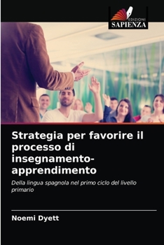 Paperback Strategia per favorire il processo di insegnamento-apprendimento [Italian] Book