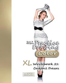Paperback Practice Drawing [Color] - XL Workbook 21: Cocktail Dresses Book