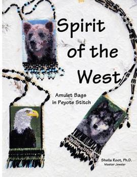 Paperback Spirit of the West: Amulet Bags in Peyote Stitch Book