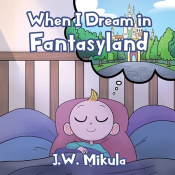 Paperback When I Dream in Fantasyland Book