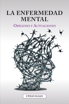 Paperback La enfermedad mental: Orígenes y actuaciones [Spanish] Book