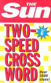Paperback The Sun Two-Speed Crossword Book 6: 80 two-in-one cryptic and coffee time crosswords Book