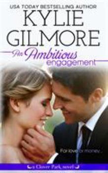 An Ambitious Engagement - Book #8 of the Clover Park