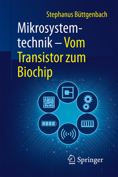 Paperback Mikrosystemtechnik: Vom Transistor Zum Biochip [German] Book