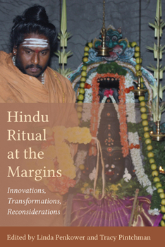 Hardcover Hindu Ritual at the Margins: Innovations, Transformations, Reconsiderations Book