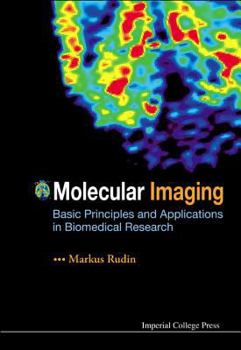 Hardcover Molecular Imaging: Basic Principles and Applications in Biomedical Research Book