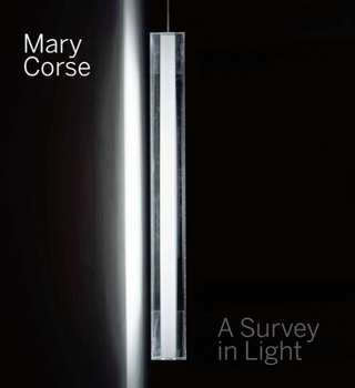 Hardcover Mary Corse: A Survey in Light Book
