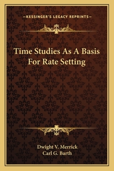Paperback Time Studies As A Basis For Rate Setting Book