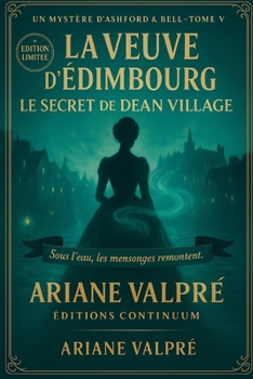Le Secret de Dean Village: cosy Mystère - Quand l’eau ment d’un quart de tour, des vies chavirent.