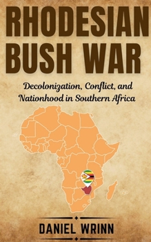 Rhodesian Bush War (Savage Civil Wars of the 20th Century)
