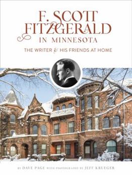 Hardcover F. Scott Fitzgerald in Minnesota: The Writer and His Friends at Home Book
