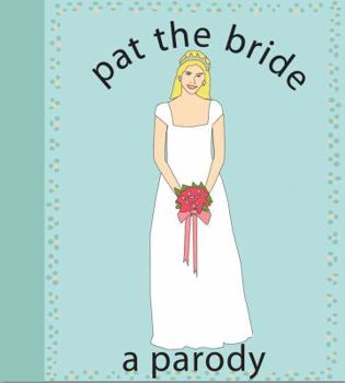 Paperback Pat the Bride: A Parody Book