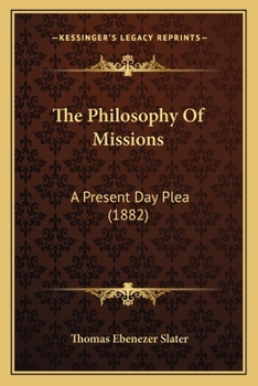 Paperback The Philosophy Of Missions: A Present Day Plea (1882) Book