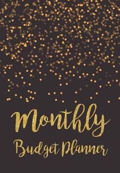Monthly Budget Planner: Expense Finance Budget by a Year Monthly Weekly & Daily Bill Budgeting Planner and Organizer Tracker Workbook Journal Black Gold Design