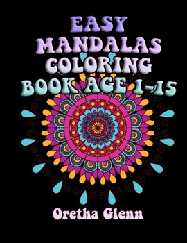 Paperback Easy Mandalas Coloring Book Age 1-15: Good EASY MANDALAS Coloring for relaxation Book