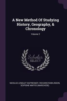 Paperback A New Method Of Studying History, Geography, & Chronology; Volume 2 Book