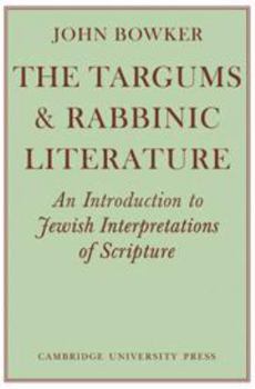 Hardcover The Targums and Rabbinic Literature: An Introduction to Jewish Interpretations of Scripture Book