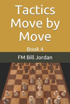 Paperback Tactics Move by Move: Book 4 Book