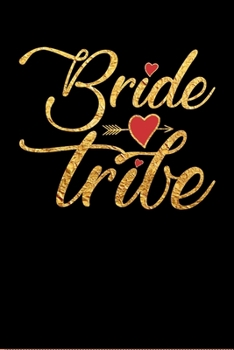 Paperback Bride Tribe: Wedding Party Gift Journal Notebook for Parents, Family & Friends Book