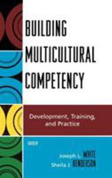 Hardcover Building Multicultural Competency: Development, Training, and Practice Book