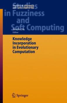 Paperback Knowledge Incorporation in Evolutionary Computation Book