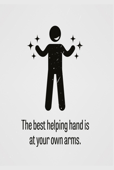 The best helping hand is at your own arms: Funny Dot Grid 6x9 Dotted Bullet Journal and Notebook