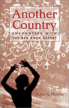 Paperback Another Country: Encounters with the Red Rock Deserts Book