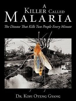 Paperback A Killer Called Malaria: The Disease That Kills Two People Every Minute Book