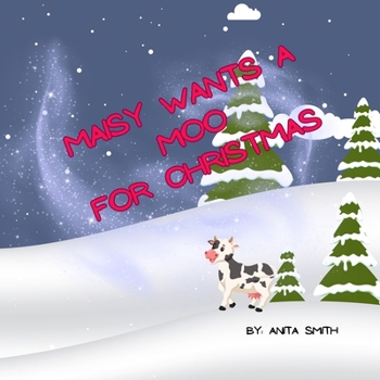 Paperback Maisy Wants a Moo for Christmas Book